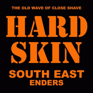 Hard Skin : South East Enders